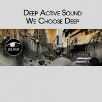 Deep Active Sound - We Choose Deep