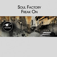 Soul Factory - Freak On