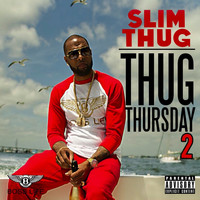 Slim Thug - Thug Thursday 2 (Explicit)