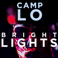 Camp Lo - Bright Lights