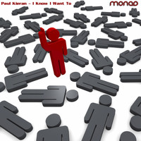 Paul Kieran - I Know I Want To