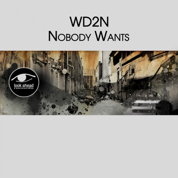 WD2N - Nobody Wants
