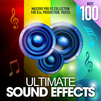 Merrick Lowell - Ultimate Sound Effects Best 100 (Massive Pro FX Collection for DJs, Production, Videos)