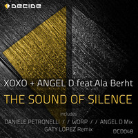 XOXO, Angel D - The Sound of Silence