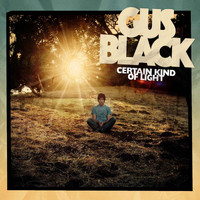 Gus Black - Certain Kind of Light