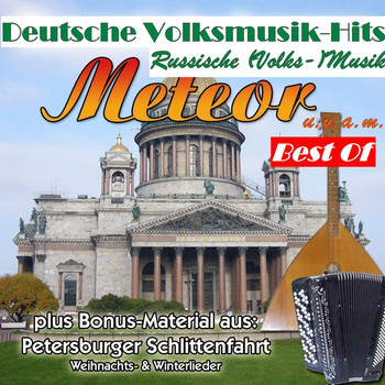 Various Artists - Deutsche Volksmusik Hits: Russische (Volks-)Musik Meteor u.v.a.m. - Best Of (Plus Bonus-Material aus: Petersburger Schlittenfahrt - Weihnachts- & Winterlieder)