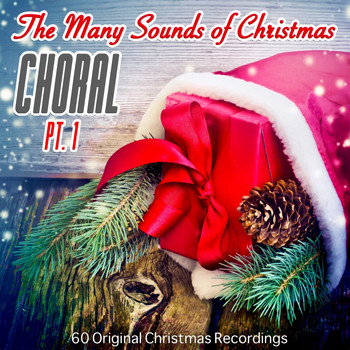 Various Artists - The Many Sounds of Christmas: Choral, Pt. 1