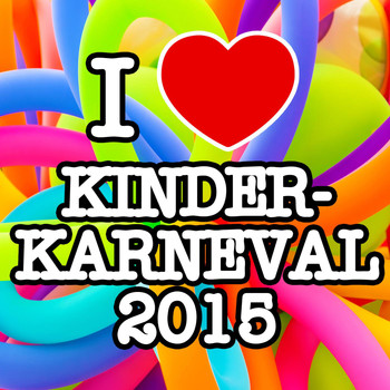 Various Artists - I love Kinderkarneval 2015