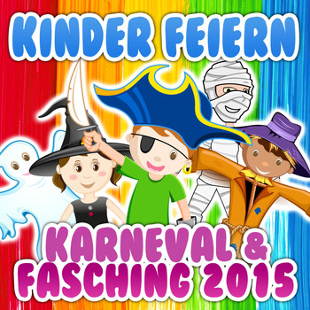 Various Artists - Kinder feiern Karneval & Fasching 2015