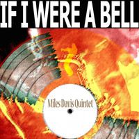 Miles Davis Quintet - If I Were a Bell