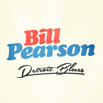 Bill Pearson - Detroit Blues