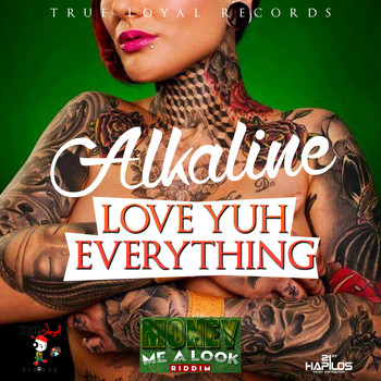 Alkaline - Love Yuh Everything - Single