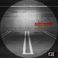 Alder Maverick - Monday Afternoon