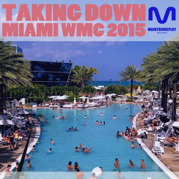 Various Artists - Taking Down Miami: WMC 2015 (Day)