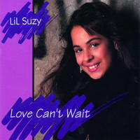 Lil Suzy - Love Can't Wait