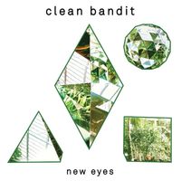 Clean Bandit - New Eyes