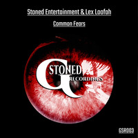 Stoned Entertainment, Lex Loofah - Common Fears
