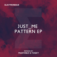Just_Me - Pattern EP