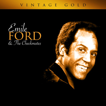 Emile Ford & The Checkmates - Vintage Gold