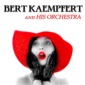 Bert Kaempfert & His Orchestra - Bert Kaempfert & His Orchestra