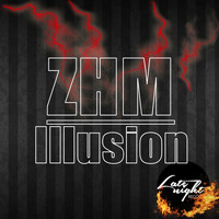 ZHM - Illusion