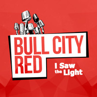 Bull City Red - I Saw the Light