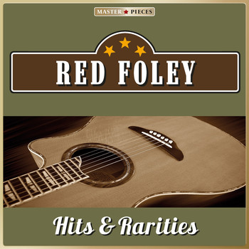 Red Foley - Masterpieces Presents Red Foley: Hits & Rarities