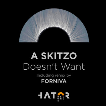 A Skitzo - Doesn't Want