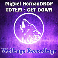 Miguel HernanDROP - Totem / Get Down