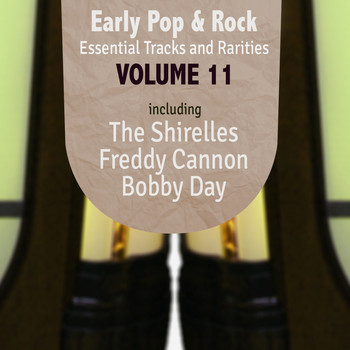 Various Artists - Early Pop & Rock Hits, Essential Tracks and Rarities, Vol. 11