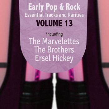 Various Artists - Early Pop & Rock Hits, Essential Tracks and Rarities, Vol. 13