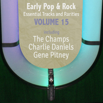 Various Artists - Early Pop & Rock Hits, Essential Tracks and Rarities, Vol. 15