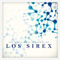Los Sirex - Les meilleures chansons de Los Sirex