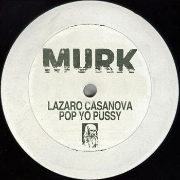 Lazaro Casanova - Pop Yo Pussy (Explicit)