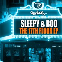 Sleepy & Boo - The 17th Floor EP