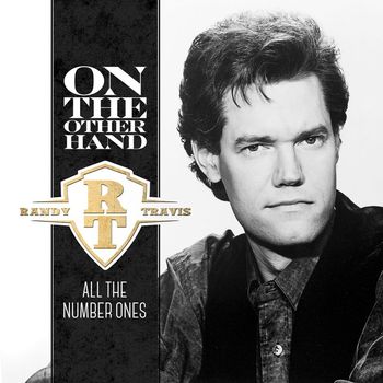 Randy Travis - On the Other Hand - All the Number Ones