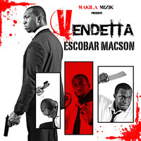 Escobar Macson - Vendetta (Explicit)