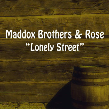 Maddox Brothers & Rose - Lonely Street