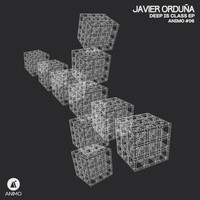 Javier Orduna - Deep Is Class Ep