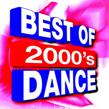 Ultimate Dance Hits - Best of 2000's Dance
