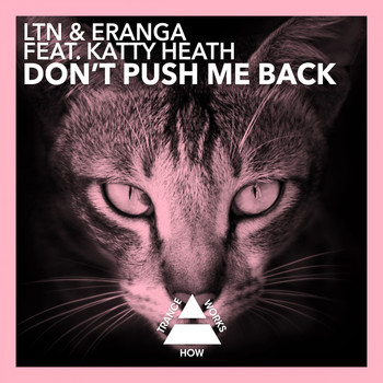 LTN & Eranga feat. Katty Heath - Don't Push Me Back
