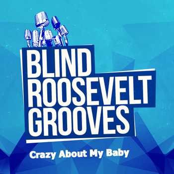 Blind Roosevelt Graves - Crazy About My Baby