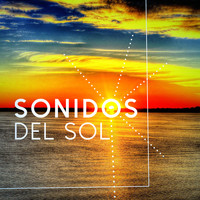 Saludo al Sol Sonido Relajacion|Saludo al Sole Musica Relax|Sonidos de la naturaleza Relajacion - Sonidos Del Sol