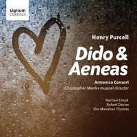 Armonico Consort, Christopher Monks - Purcell: Dido & Aeneas