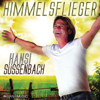 Hansi Süssenbach - Himmelsflieger