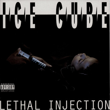 Ice Cube - Lethal Injection (Explicit)