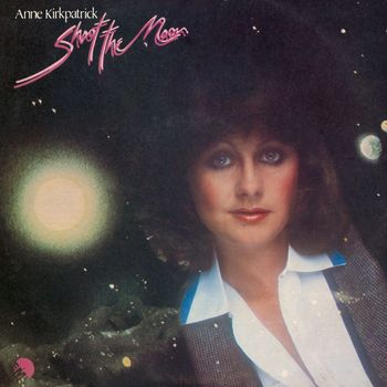 Anne Kirkpatrick - Shoot The Moon