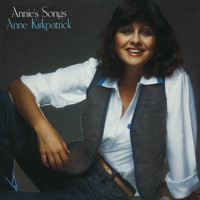 Anne Kirkpatrick - Annie's Songs