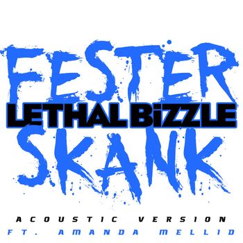 Lethal Bizzle - Fester Skank (Acoustic Version)