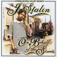 J-Stalin - On Behalf Of The Streets